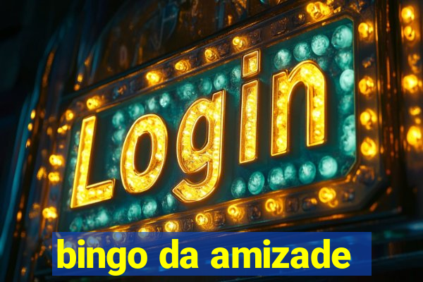 bingo da amizade